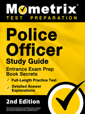 cover image of Police Officer Exam Study Guide - Police Entrance Prep Book Secrets, Full-Length Practice Test, Detailed Answer Explanations